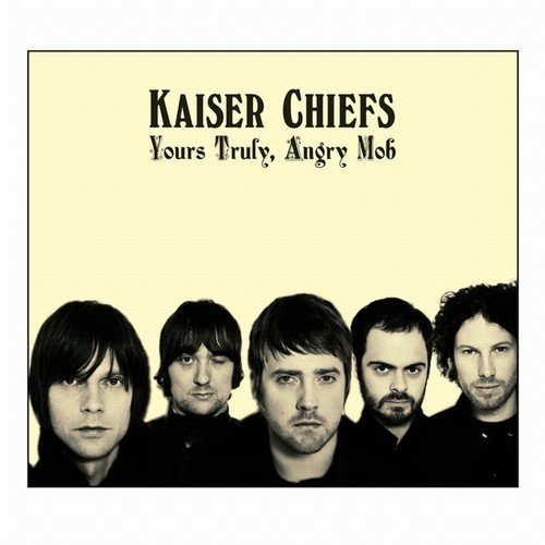 Kaiser Chiefs - Yours Truly, Angry Mob (Deluxe) (2007)24/48 Hi-Res