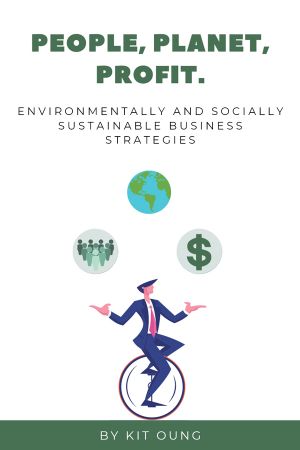 People, Planet, Profit.  Environmentally and Socially Sustainable Business Strategies (True EPUB)