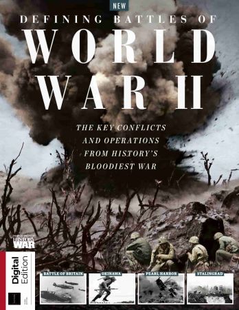 History of War Defining Battles of World War II - 3rd Edition, 2022