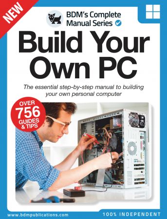 The Complete Build Your Own PC Manual - 12th Edition January 2022