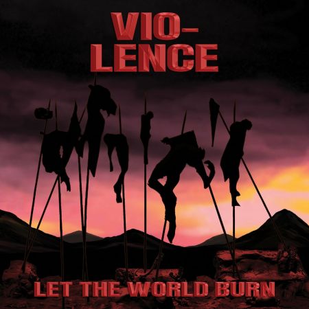 Vio-Lence - Let the World Burn (2022)EP