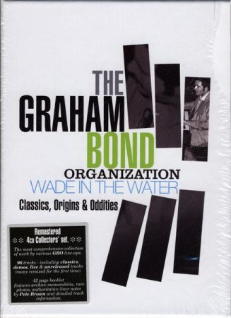 The Graham Bond Organization - Wade In The Water (Classics, Origins &amp; Oddities) (Remastered) (2012)