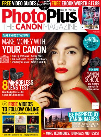 PhotoPlus  The Canon Magazine - Issue 189, April 2022