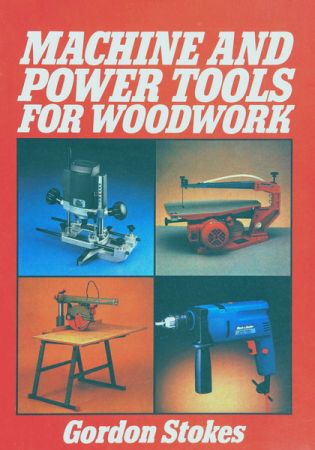 Machine and Power Tools for Woodwork