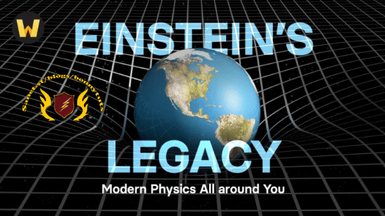 TTC - Einstein’s Legacy: Modern Physics All around You