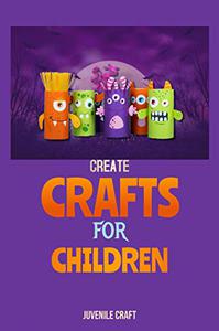 Create Crafts For Children