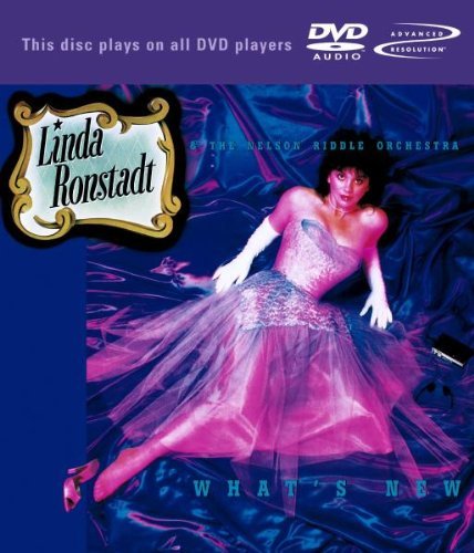 Linda Ronstadt and The Nelson Riddle Orchestra - What's NewMultichannel (2002)DVD-Audio