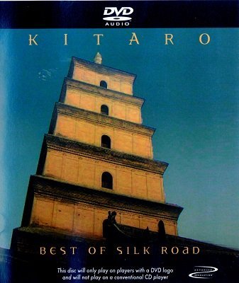Kitaro - Best of Silk Road[Multichannel] (2003)[DVD-Audio]