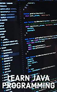 Learn Java Programming by Emily Morrison