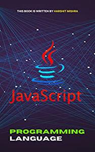 JavaScript programming language: Basic to Advance
