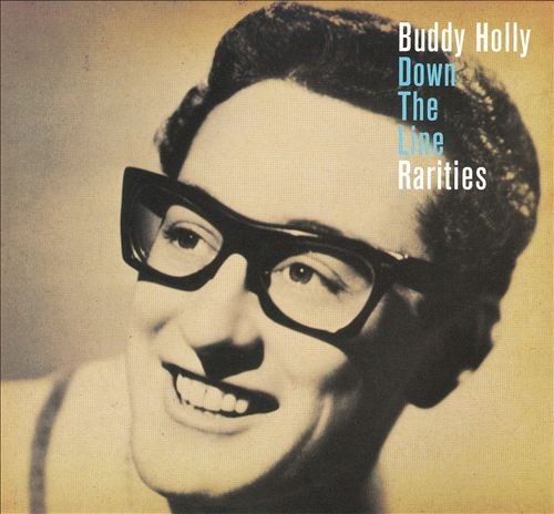 Buddy Holly - Down The Line: Rarities (Remastered) (2009)