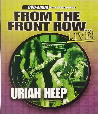 Uriah Heep - From The Front Row (Live) (2003) DVD-Audio