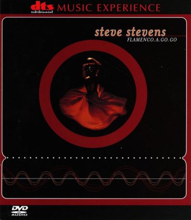 Steve Stevens - Flamenco. A. Go. Go[Multichannel] (2001)[DVD-Audio]