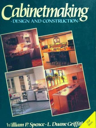 Cabinetmaking: Design and Construction