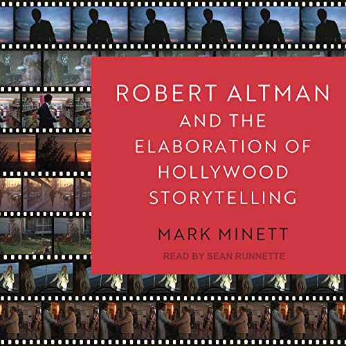 Robert Altman and the Elaboration of Hollywood StorytellingAudiobook