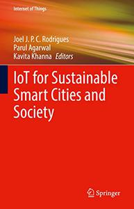 IoT for Sustainable Smart Cities and Society (Internet of Things)