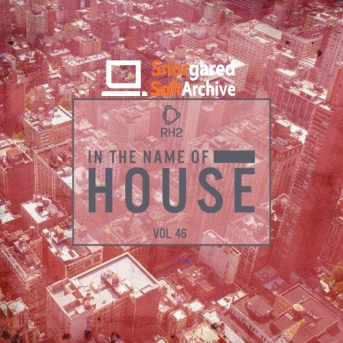 VA - In the Name of House, Vol. 46 (2022)