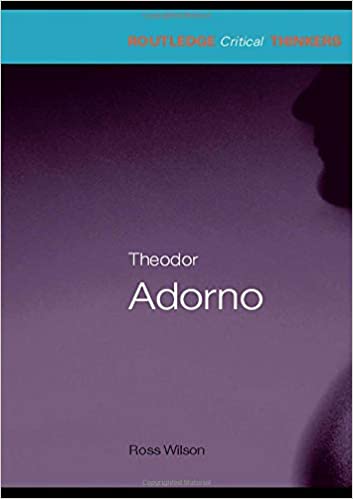 Theodor Adorno (Routledge Critical Thinkers)