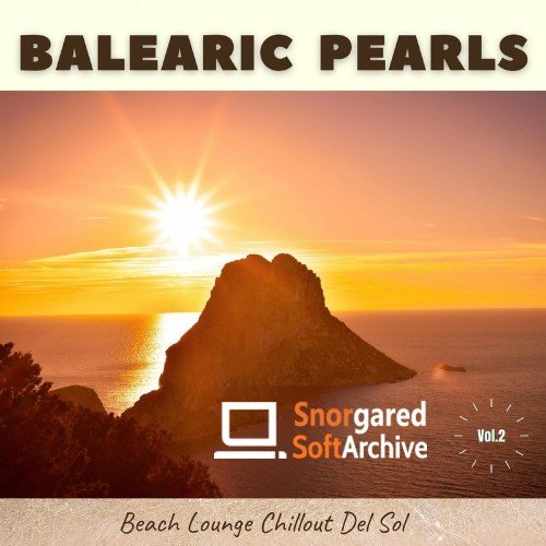 VA - Balearic Pearls, Vol.2 (Beach Lounge Chillout Del Sol) (2022)