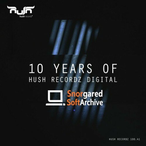 VA - 10 Years of Hush Recordz Digital (2022)
