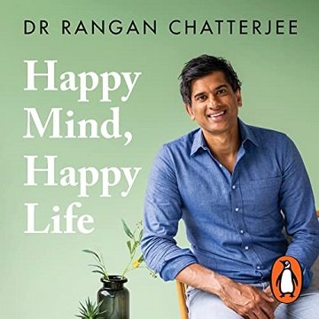 Happy Mind, Happy Life: 10 Simple Ways to Feel Great Every Day[Audiobook]