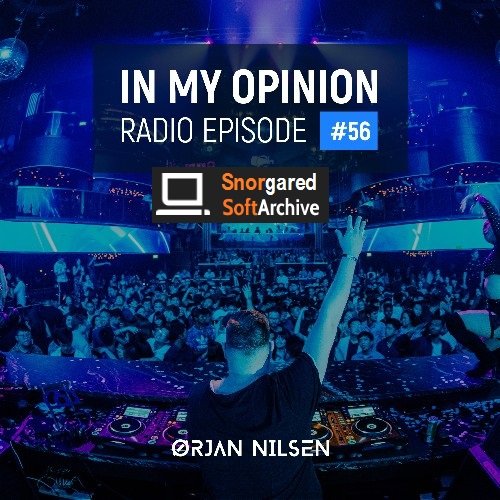 Orjan Nilsen - In My Opinion Radio 056 (2022-05-11)