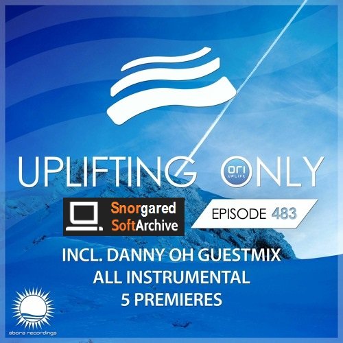 Ori Uplift &amp; Danny Oh - Uplifting Only 483