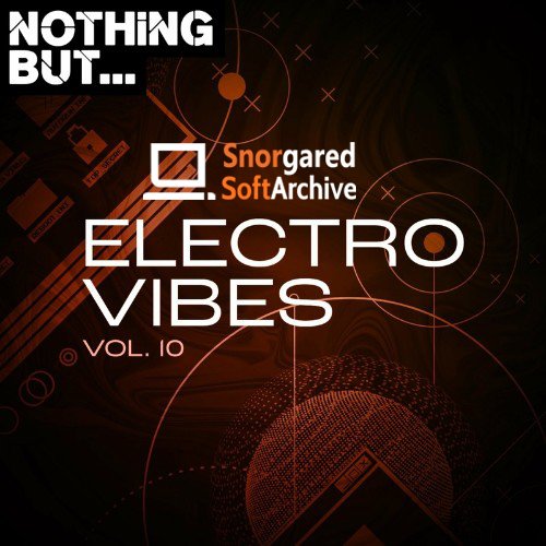 VA - Nothing But... Electro Vibes, Vol. 10 (2022)