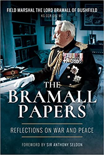The Bramall Papers: Reflections in War and Peace