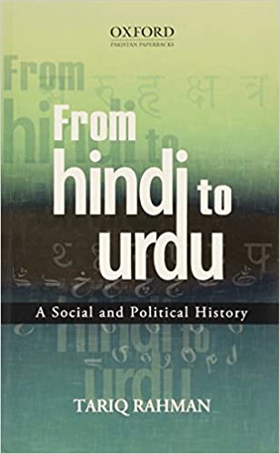 From Hindi to Urdu: A Social and Political History