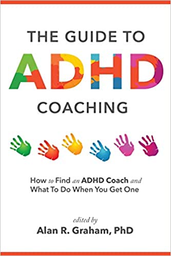 The Guide to ADHD Coaching: How to Find an ADHD Coach and What To Do When You Get One