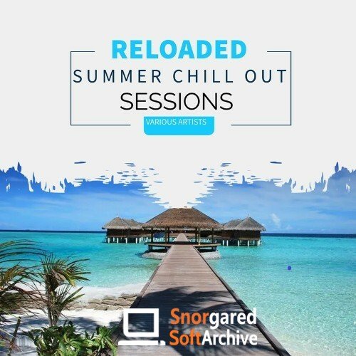 VA - Reloaded Summer Chill out Sessions (2022)