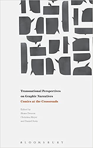 Transnational Perspectives on Graphic Narratives: Comics at the Crossroads