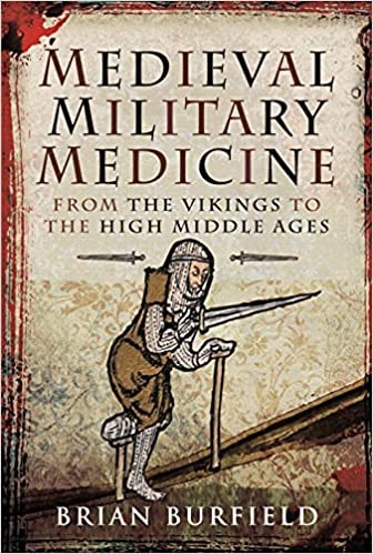 Medieval Military Medicine: From the Vikings to the High Middle Ages(True EPUB)