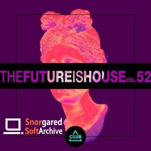 VA - The Future Is House, Vol. 52 (2022)