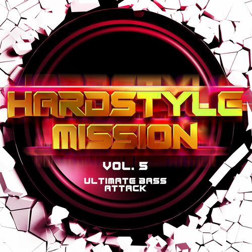 Various Artists - Hardstyle Mission Vol.5 Ultimate Bass Attack (2022)