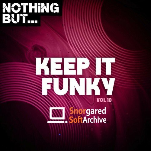 VA - Nothing But... Keep It Funky, Vol. 10 (2022)