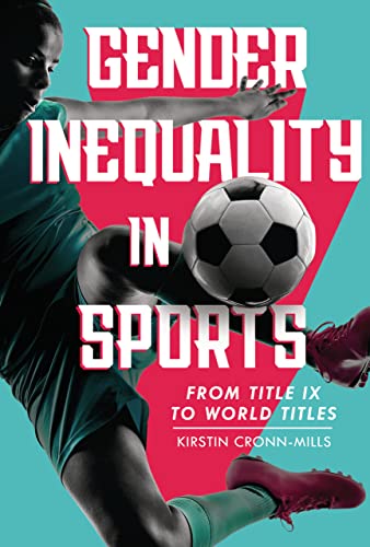 Gender Inequality in Sports: From Title IX to World Titles
