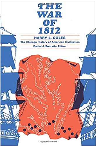 The War of 1812 (The Chicago History of American Civilization)