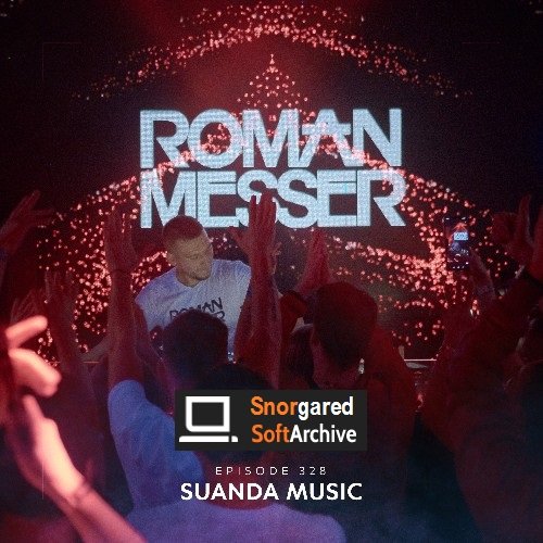 Roman Messer - Suanda Music 328 (2022-05-10)
