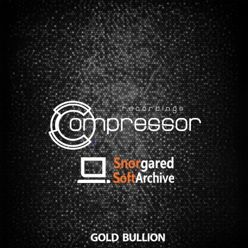 VA - Compressor Recordings - Gold Bullion (2022)