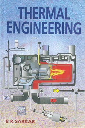 Thermal Engineering by B K Sarkar