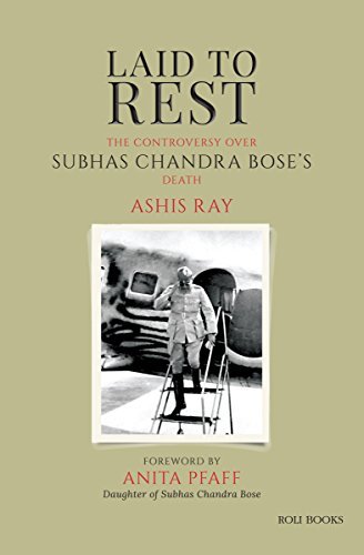 Laid to Rest: The Controversy Over Subhas Chandra Bose's Death
