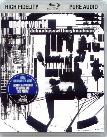 Underworld - Dubnobasswithmyheadman (Blu-Ray High Fidelity Pure Audio) (1994/2014)Blu-ray Audio