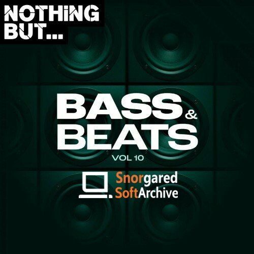 VA - Nothing But... Bass &amp; Beats, Vol. 10 (2022)