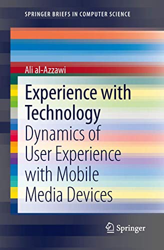 Experience with Technology: Dynamics of User Experience with Mobile Media Devices