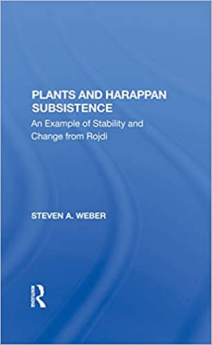 Plants And Harappan Subsistence: An Example Of Stability And Change From Rojdi