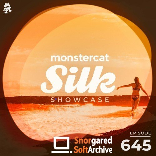 VA - Monstercat - Monstercat Silk Showcase 645 (Hosted by Tom Fall)