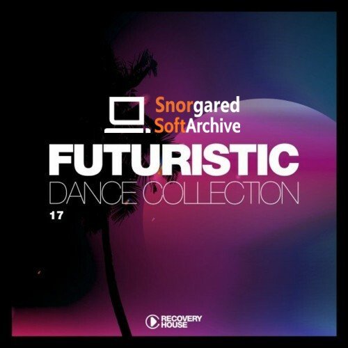 VA - Futuristic Dance Collection, Vol. 17 (2022)