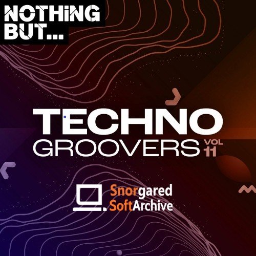 VA - Nothing But... Techno Groovers, Vol. 11 (2022)